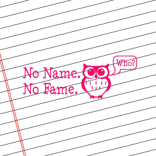 Teacher Self Inking Stamps | No Name. No Fame - Owl