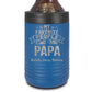 Metal Can Cooler | My Favorite People Call Me Papa
