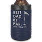 Metal Can Cooler | Best Dad By Par